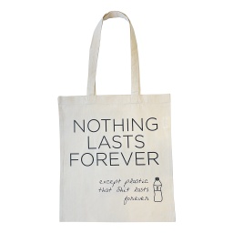 [All11806] Tote Bag Nothing Lasts Forever, حقيبة لا شيء يدوم للأبد